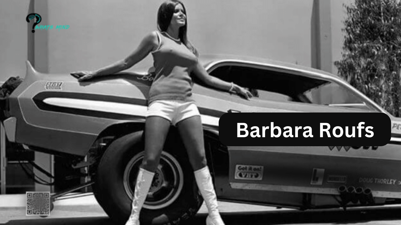 Barbara Roufs A Legacy in the Drag Racing World Trend Revogs