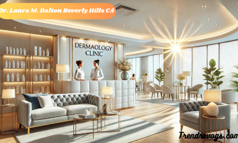 Dr. Laura M. Dalton Beverly Hills CA