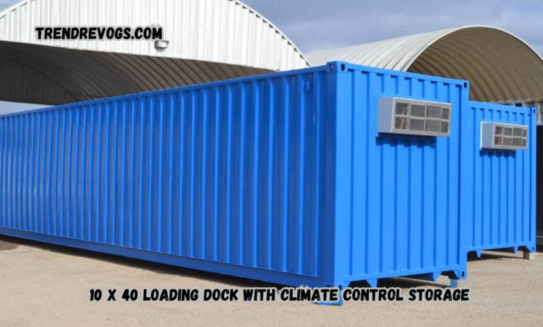 10 x 40 Loading Dock with Climate Control Storage