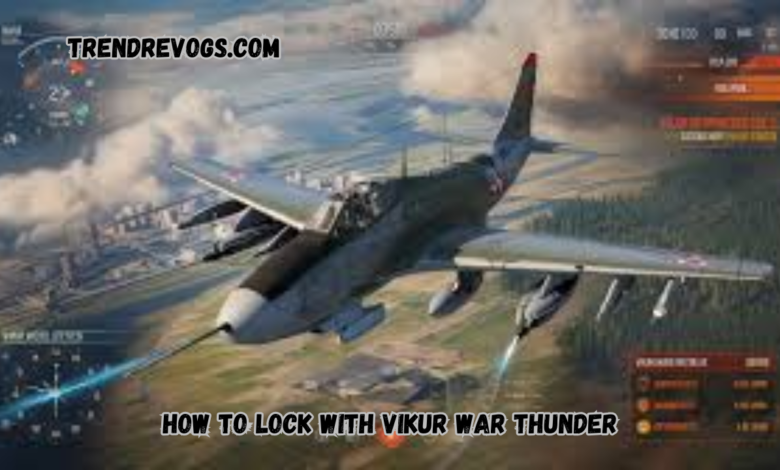 How to Lock with Vikur War Thunder