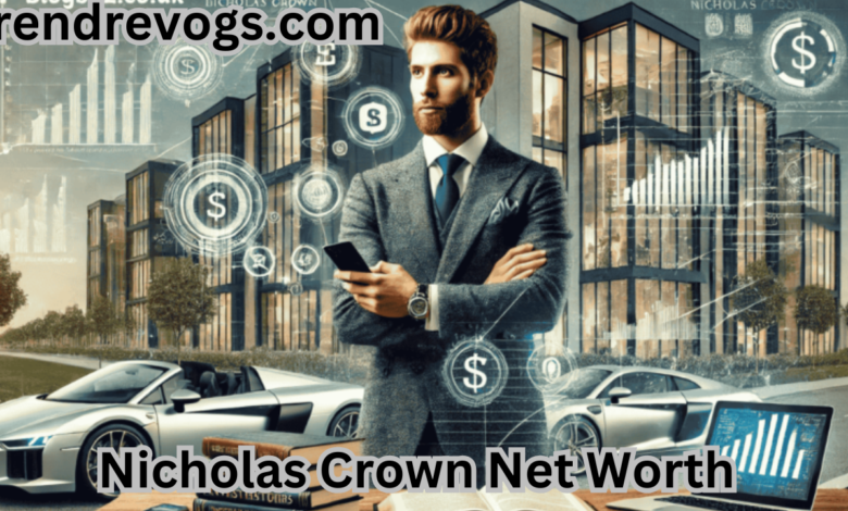 Nicholas Crown Net Worth