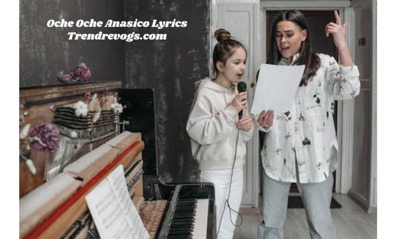 Oche Oche Anasico Lyrics