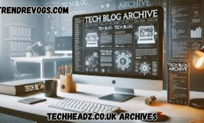 Techheadz.co.uk Archives